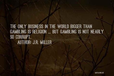 Famous Gambling Quotes .